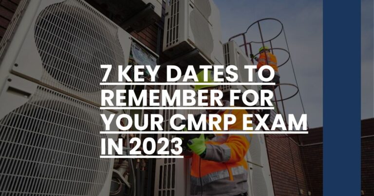 7 Key Dates to Remember for Your CMRP Exam in 2023 Feature Image