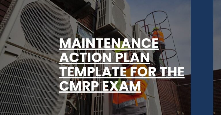 Maintenance Action Plan Template for the CMRP Exam Feature Image